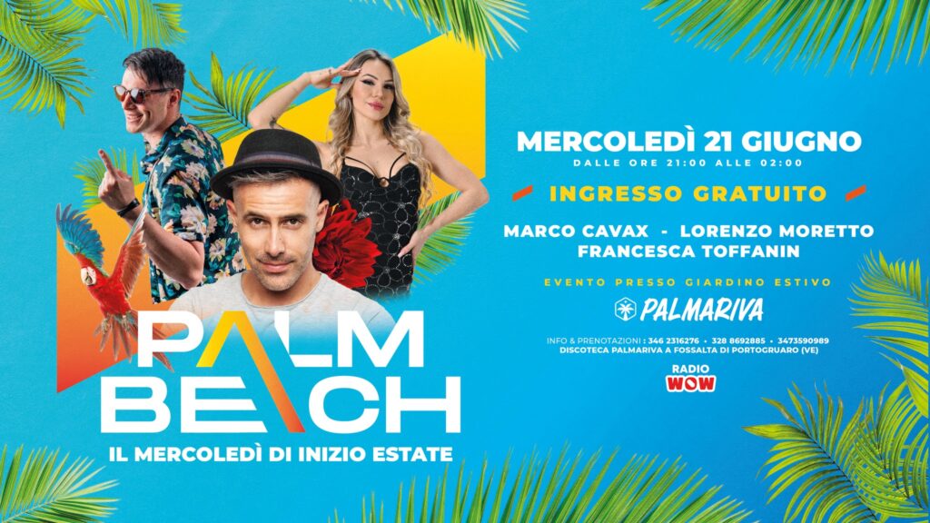 PALM BEACH - Il mercoledì di inizio estate - INGRESSO GRATUITO - Palmariva - EventiFVG.it