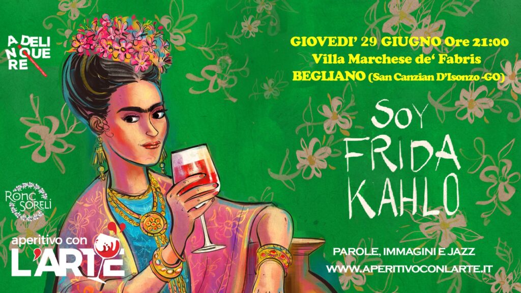 Soy Frida Kahlo - Aperitivo con l'Arte sotto le stelle - Soy Frida Kahlo - Aperitivo con l'Arte sotto le stelle - EventiFVG.it