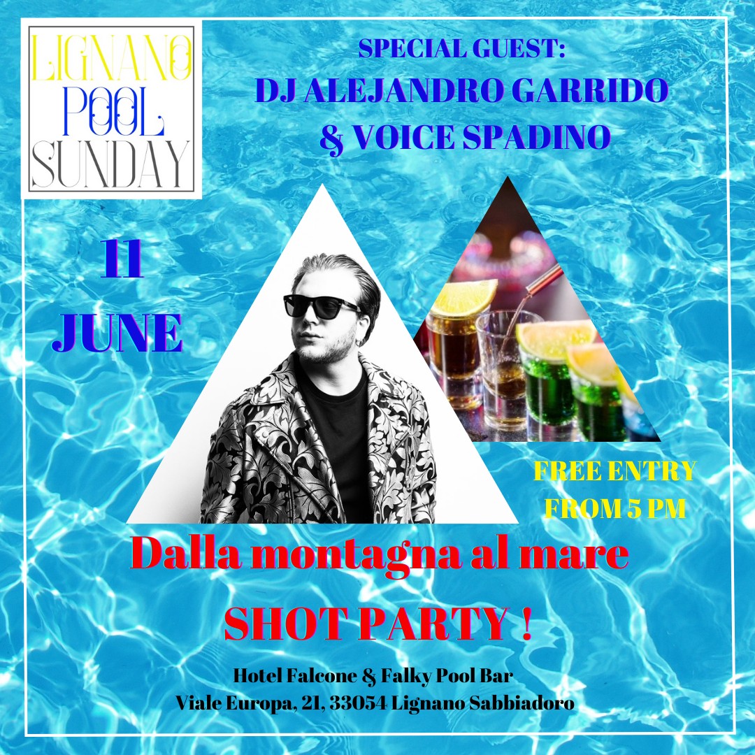 Lignano Pool Sunday-dalla montagna al mare: shot party! - EventiFVG.it