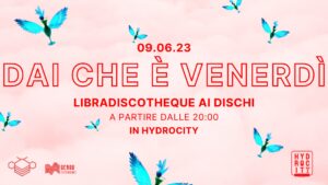 DAI CHE È VENERDÌ con Libradiscotheque