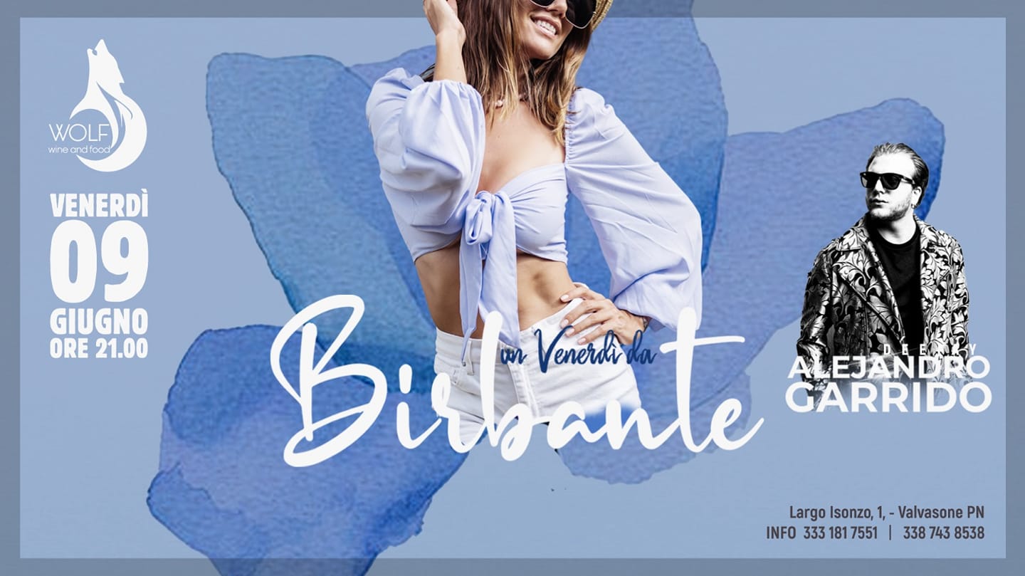 Un Venerdì Da Birbante | Venerdì 9 Giugno - Un Venerdì Da Birbante | Venerdì 9 Giugno - EventiFVG.it
