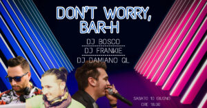DON’T WORRY, BAR-H