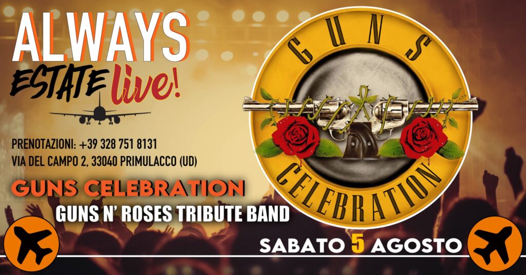 GUNS CELEBRATION (GUNS N' ROSES TRIBUTE BAND) - EventiFVG.it