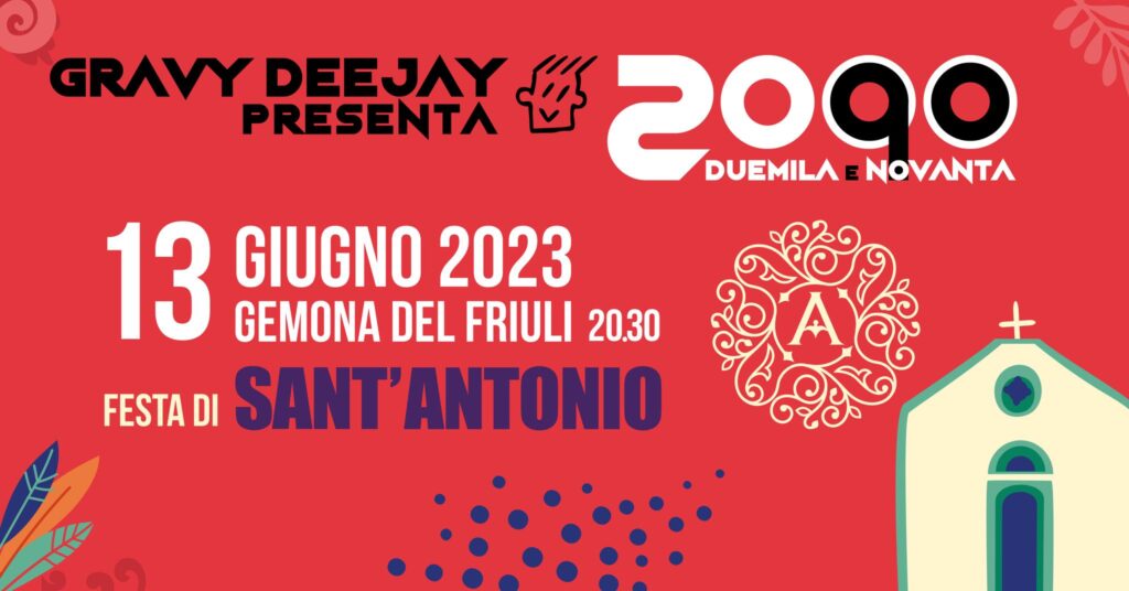 DUEMILAeNOVANTA alla Festa di SANT'ANTONIO - Martedì 13 Giugno ore 20.30 - EventiFVG.it