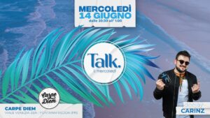 TALK – Il Mercoledì • Carpe Diem Fontanafredda (Pn)