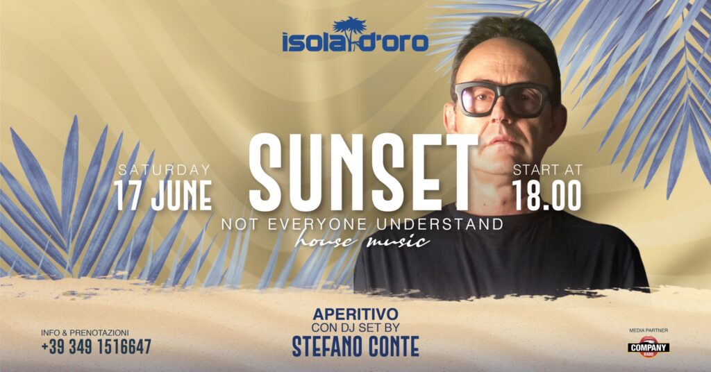 SUNSET | Not everyone understand house music - EventiFVG.it