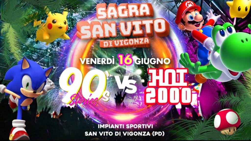 ★ 90's Stories Vs Hot 2000 ★ Sagra San Vito di Vigonza ★ - ★ 90's Stories Vs Hot 2000 ★ Sagra San Vito di Vigonza ★ - EventiFVG.it