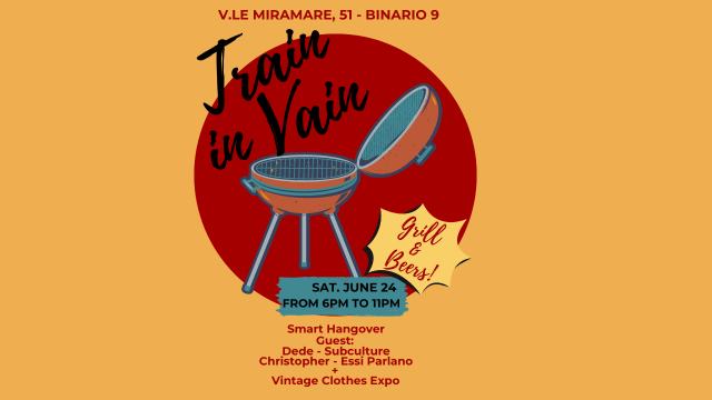 TRAIN IN VAIN - Sabato 24/6 al Binario 9 - EventiFVG.it