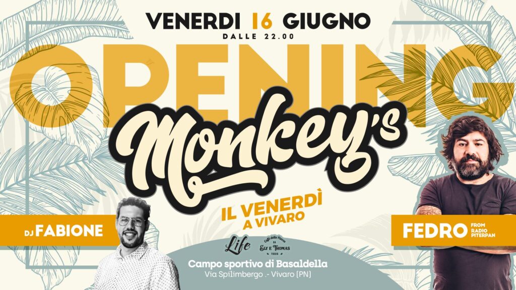 Monkey's - Il Venerdì a Vivaro - OPENING con FEDRO (Radio Piterpan) e dj Fabione - Monkey's - Il Venerdì a Vivaro - OPENING con FEDRO (Radio Piterpan) e dj Fabione - EventiFVG.it