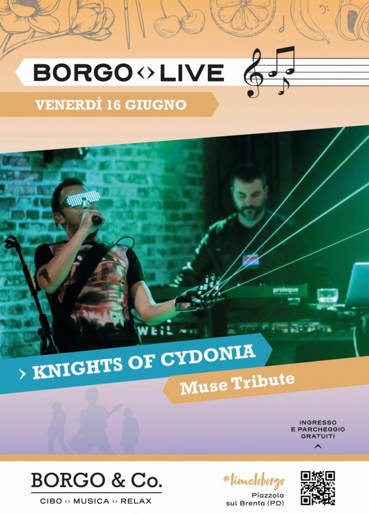 BORGO LIVE - Knights Of Cydonia - BORGO LIVE - Knights Of Cydonia - EventiFVG.it