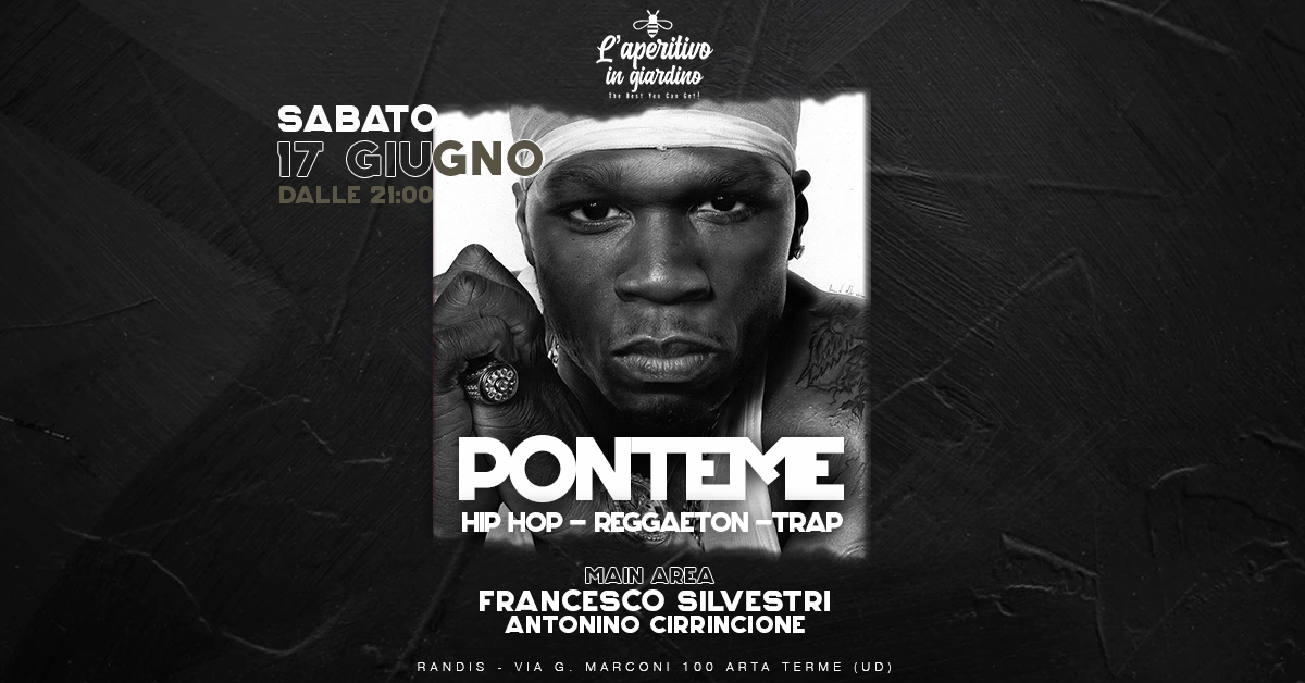 Ponteme - Hip Hop, Reggaeton & Trap - Randis - 17.06.23 - EventiFVG.it