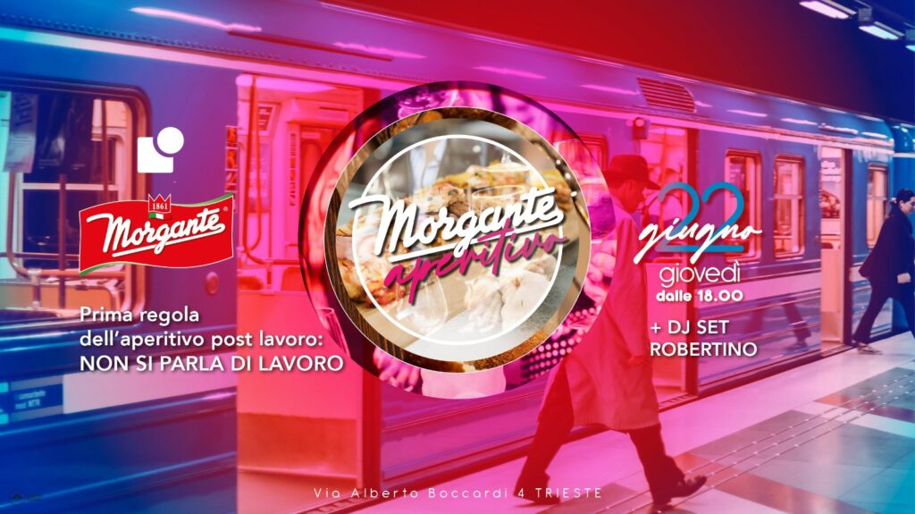 Morgante Aperitivo | Giovedì 22 Giugno - Morgante Aperitivo | Giovedì 22 Giugno - EventiFVG.it