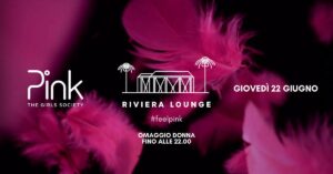 RIVIERA LOUNGE – 22.06 – “PINK” The Girls Society🦩