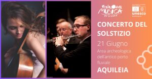 Concerto del Solstizio – Aquileia