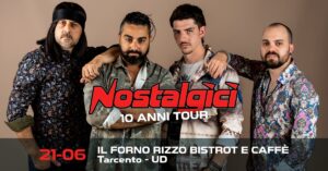 Nostalgici LIVE @Il Forno Rizzo Bistrot e Caffè – Tarcento (UD)