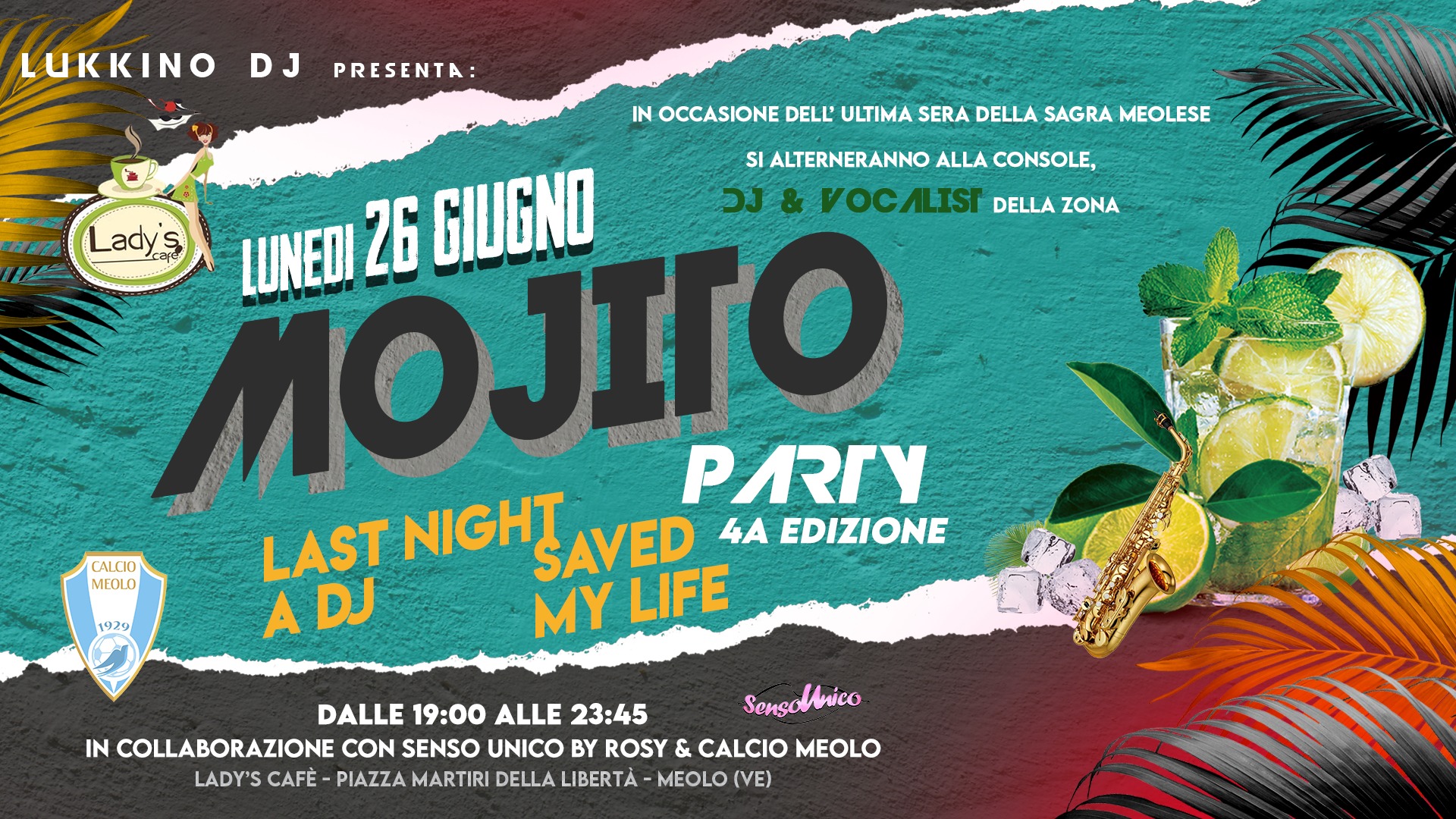 LAST NIGHT A DJ SAVED MY LIFE "MOJITO PARTY" - EventiFVG.it