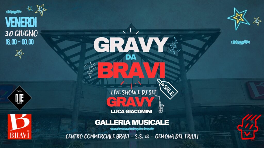 GRAVY da BRAVI - Galleria Musicale | Gravy Dj set & Luca Giacomini al Sax - 30.06.23 - GRAVY da BRAVI - Galleria Musicale | Gravy Dj set & Luca Giacomini al Sax