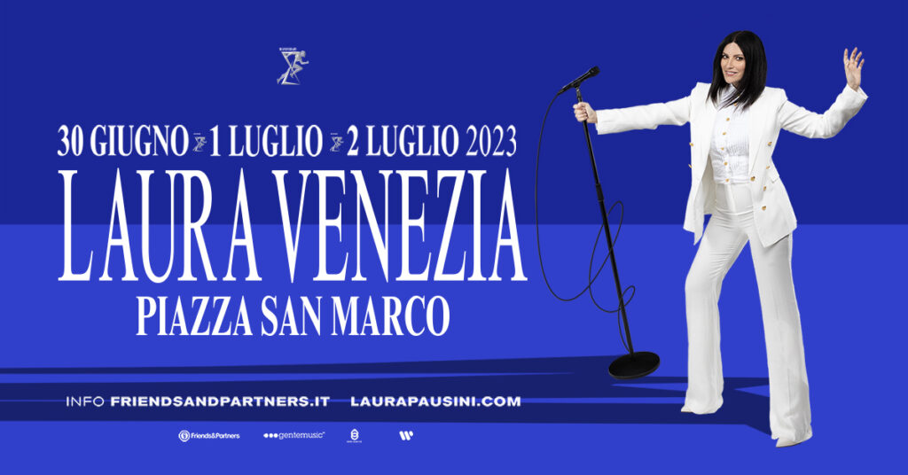 LAURA PAUSINI || LAURA VENEZIA • Piazza San Marco - LAURA PAUSINI || LAURA VENEZIA • Piazza San Marco - EventiFVG.it