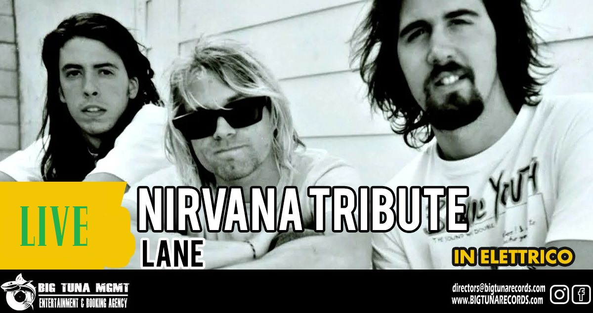 LANE - NIRVANA TRIBUTE BAND • SHERWOOD PUB • SALZANO (VE) - LANE - NIRVANA TRIBUTE BAND • SHERWOOD PUB • SALZANO (VE) - EventiFVG.it