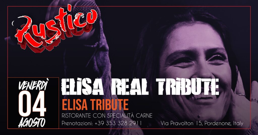 ELISA REAL TRIBUTE (ELISA TRIBUTE BAND) LIVE RUSTICO - ELISA REAL TRIBUTE (ELISA TRIBUTE BAND) LIVE RUSTICO - EventiFVG.it