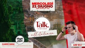 TALK – Il Mercoledì • ALL’ITALIANA 🇮🇹 Carpe Diem Fontanafredda (Pn)
