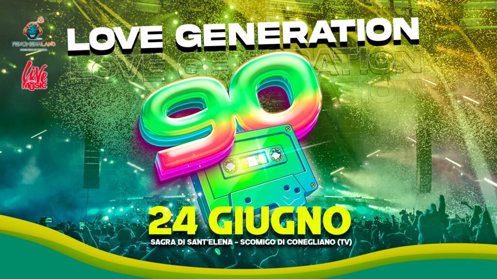 Love Generation 90 @ Sagra di Sant'Elena (Scomigo di Conegliano) - EventiFVG.it