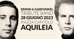 Simon & Garfunkel tribute – The Concert in Aquileia
