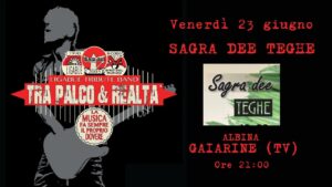 Tra Palco & Realtà @ Sagra dee Teghe Albina (TV)