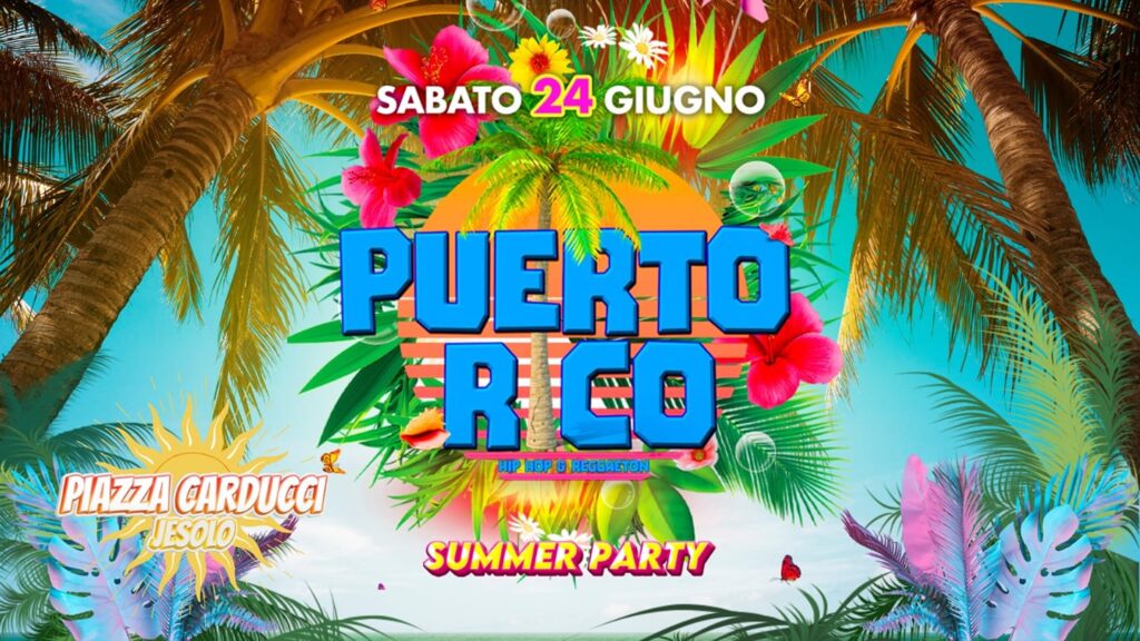 ★Puerto Rico Events ★ Summer Party Jesolo ★ - ★Puerto Rico Events ★ Summer Party Jesolo ★ - EventiFVG.it