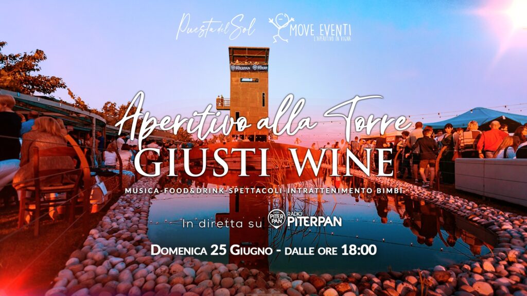Aperitivo alla Torre Giusti Wine - Domenica 25 Giugno - Aperitivo alla Torre Giusti Wine - Domenica 25 Giugno - EventiFVG.it