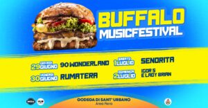 BUFFALO MUSIC FESTIVAL – GODEGA DI SANT’URBANO BUFFALO MUSIC FESTIVAL