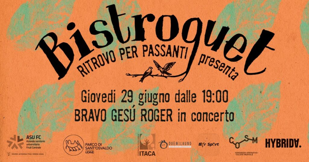 Bistroquet: Bravo Gesù Roger in concerto - Bistroquet: Bravo Gesù Roger in concerto - EventiFVG.it