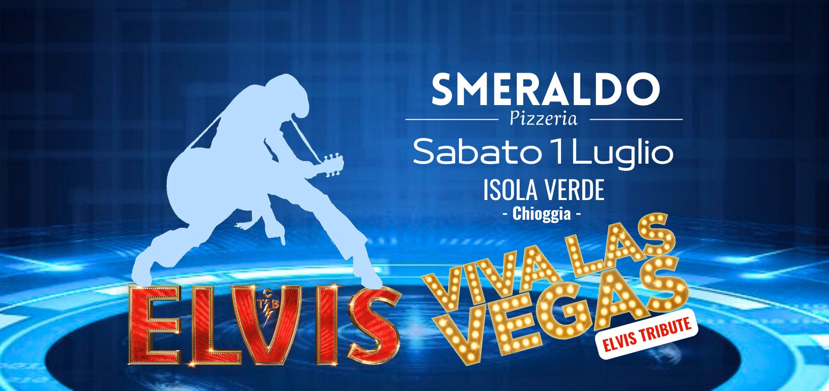 1/7 VivaLasVegas Elvis Tribute @ Pizzeria SMERALDO - Isola Verde (Chioggia) - 1/7 VivaLasVegas Elvis Tribute @ Pizzeria SMERALDO - Isola Verde (Chioggia) - EventiFVG.it