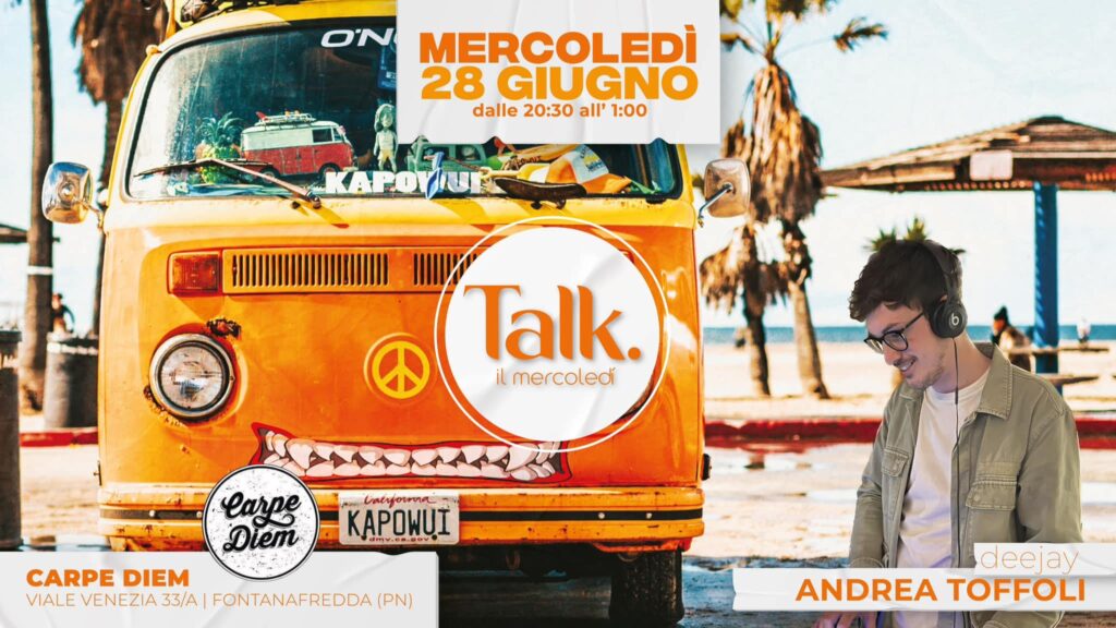TALK - Il Mercoledì • Carpe Diem Fontanafredda (Pn) - TALK - Il Mercoledì • Carpe Diem Fontanafredda (Pn) - EventiFVG.it