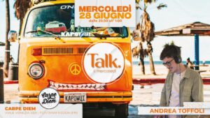TALK – Il Mercoledì • Carpe Diem Fontanafredda (Pn)