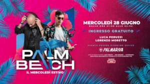 PALM BEACH – Il mercoledì estivo – INGRESSO GRATUITO – Palmariva