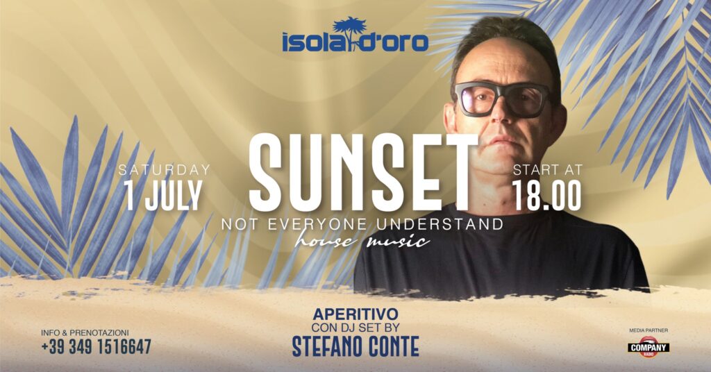 SUNSET | Not everyone understand house music | Isola d’Oro - EventiFVG.it