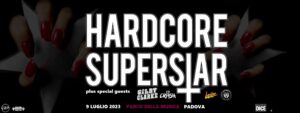 HARDCORE SUPERSTAR + Gilby Clarke (ex Guns’n’Roses) + 17Crash + guests | Parco della Musica, PADOVA