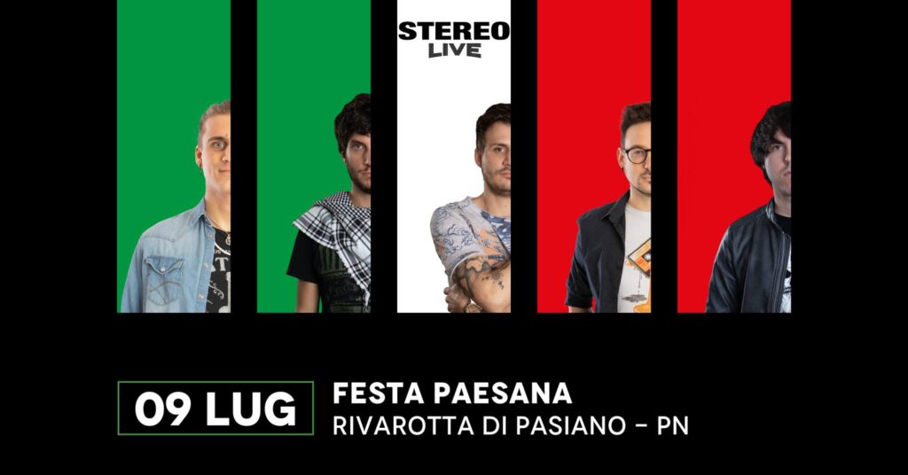 DOM 09.07 ┇Rivarotta di Pasiano┇Stereolive┇Festa Paesana - EventiFVG.it