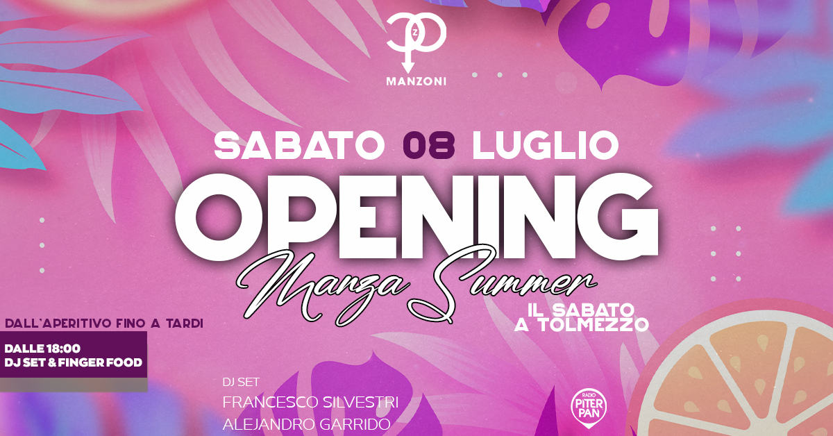 Manza Summer - Opening - Sab 08.07.23 - EventiFVG.it