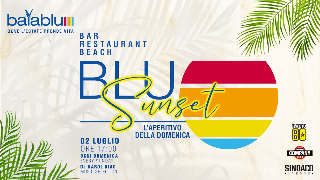 Baia Blu Caorle Bar Restaurant Beach Domenica 2 Luglio Blu Sunset🌞 dj Karol Diac 🌞 - EventiFVG.it