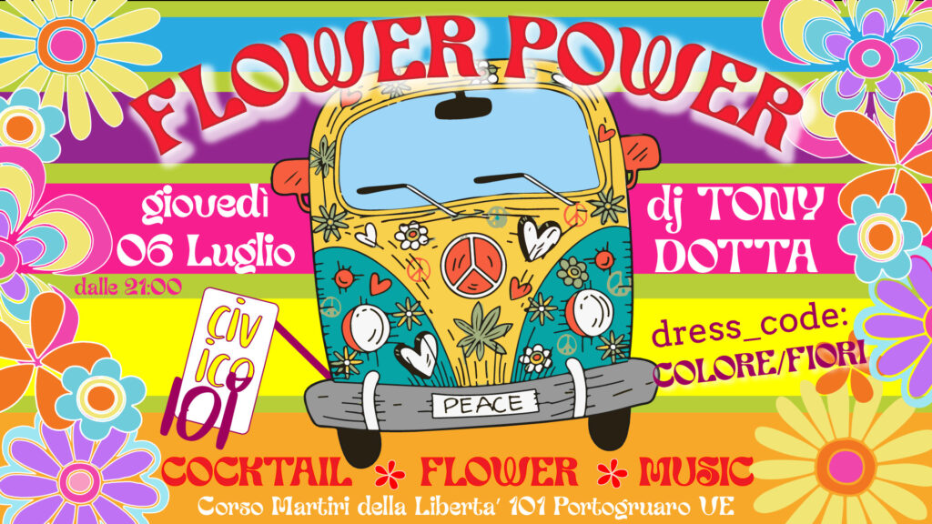 🌺🌻🍒🌼 FLOWER POWER night 🌼🍓🌻🌺 - EventiFVG.it