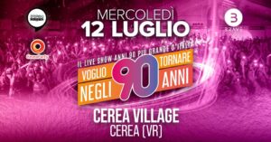 Voglio Tornare Negli Anni 90 • Cerea Village, Cerea (VR)