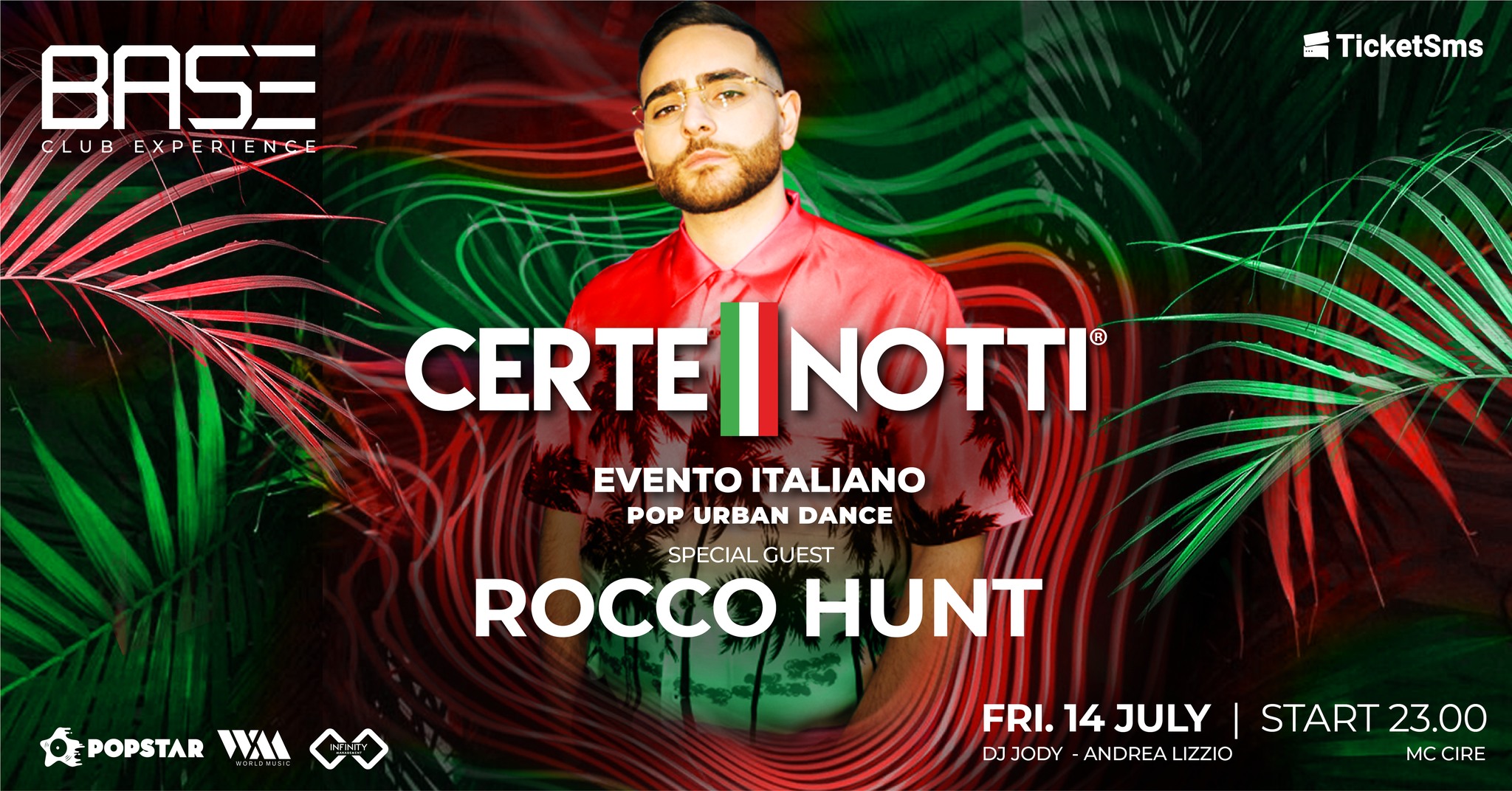 FRI. 14 JULY • CERTE NOTTI w/ ROCCO HUNT • BASE Club Experience - EventiFVG.it