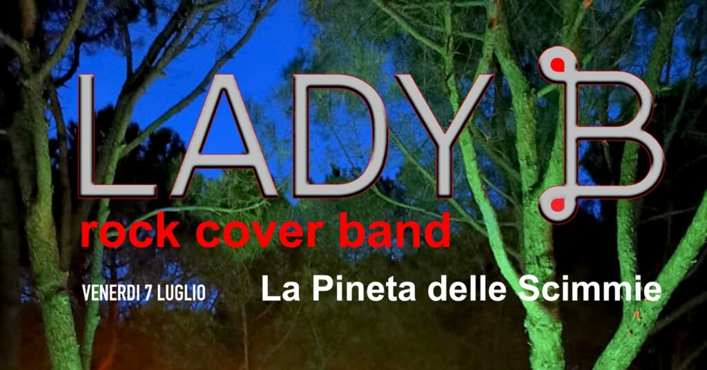 LadyB live Pineta delle Scimmie ! - EventiFVG.it