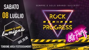 RockInProgress@FiesteDalPaisLumignà