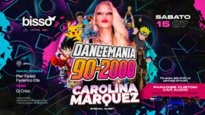 DanceMania 90-2000 con CAROLINA MARQUEZ • Bissò