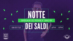 Notte dei Saldi – Indian Dj Funky Show