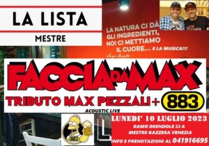 Faccia da Max-Tributo 883&Pezzali@La LISTA Mestre VE