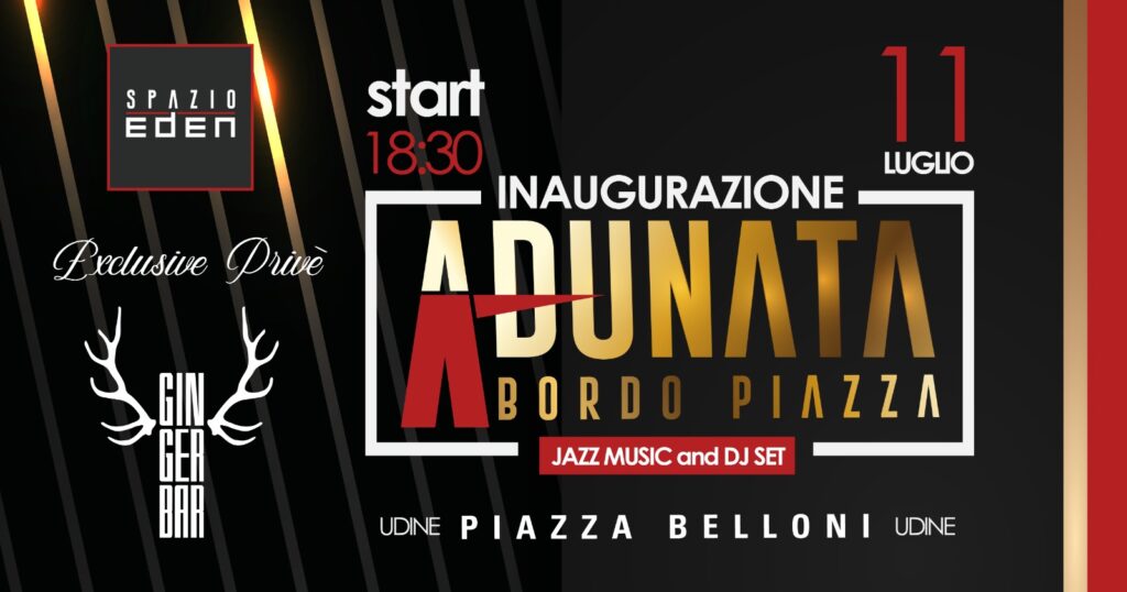 Inaugurazione | Adunata A Bordo Piazza - EventiFVG.it